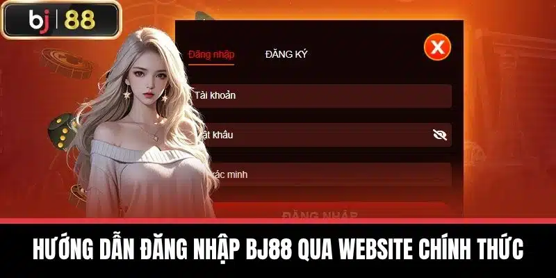 Đăng Nhập BJ88 - Chi Tiết Để Trải Nghiệm Trò Chơi Thú Vị 1 Hướng dẫn đăng nhập BJ88 qua website chính thức